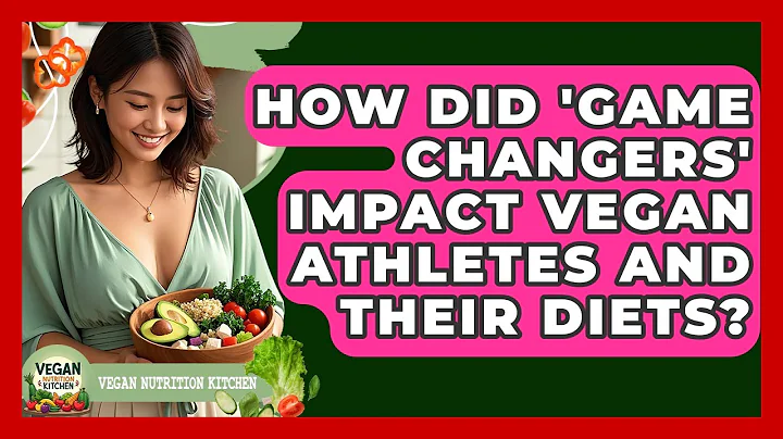 How Did 'Game Changers' Impact Vegan Athletes And Their Diets? - Vegan Nutrition Kitchen