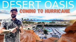 Desert Oasis Coming to Hurricane Utah. Water Parks, Resorts, Custom Home Builders and Much More!