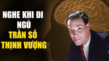 GIÀU CÓ NHANH NHẤT - Neville Goddard Lập Trình Tiếp Thức thu hút tiền bạc nhanh nhất