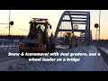 Snow  ice removal on a bridge with dual graders and a loader  veekmas fg2327s  volvo g946c  l90h