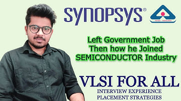 VLSI FOR ALL - Left Government Job, how he started Career in Semiconductor Industry | SYNOPSYS | BIS