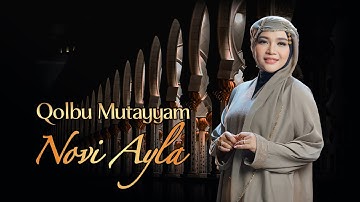 Novi Ayla - Qolbu Mutayyam (Official Music Video)