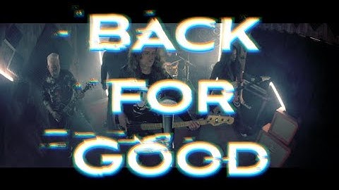 TYGERS OF PAN TANG - Back For Good (official video)