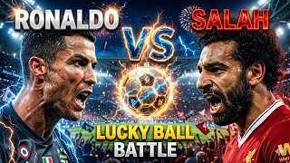Ronaldo vs Salah | Epic Lucky Ball Challenge! Who Wins the Battle? 💥