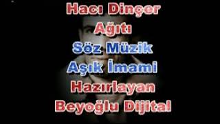 Aşık Imami Hacı Dinçer Ağıtı