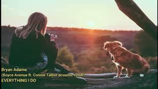 (Everything I Do) I Do It For You - Bryan Adams (Boyce Avenue ft. Connie Talbot acoustic cover)
