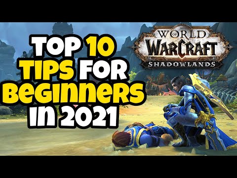 वाह 2021 में विश्व Warcraft के लिए शीर्ष 10 शुरुआती युक्तियाँ और तरकीबें
