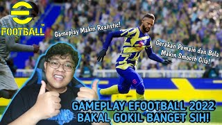 INI DIA GAMEPLAY EFOOTBALL 2022 ASLI BAKAL EPIC DAN GOKIL BANGET! - EFOOTBALL