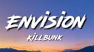 Information Killbunk- Envision (lyrics) Guide