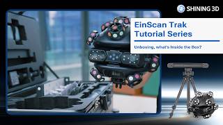 EinScan Trak | Tutorial Series—Unboxing, what's Inside the Box