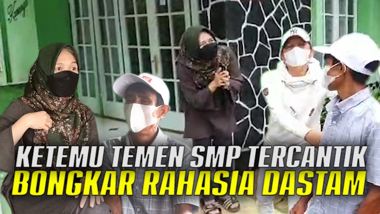 BERTEMU TANTI TEMAN SMP PALING CANTIK YANG SERING DIGODAIN DASTAM