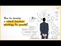 How Do Successful Businesses Create A Robust Strategy For Growth