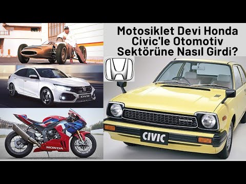 Soichiro Honda:Tamirci Çıraklığından Motosiklet ve Otomobil Devi Bir Şirkete / Honda Civic Tarihi