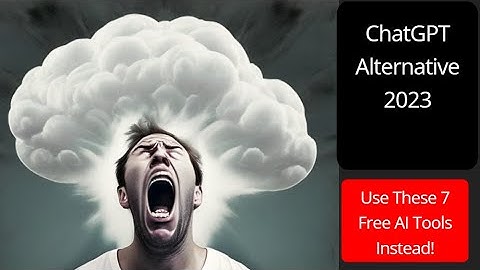 ChatGPT Alternative 2023, Use These 7 Free AI Tools Instead!