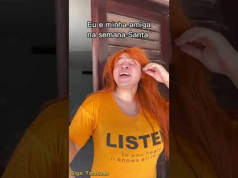 Eu e minha amiga na semana santa