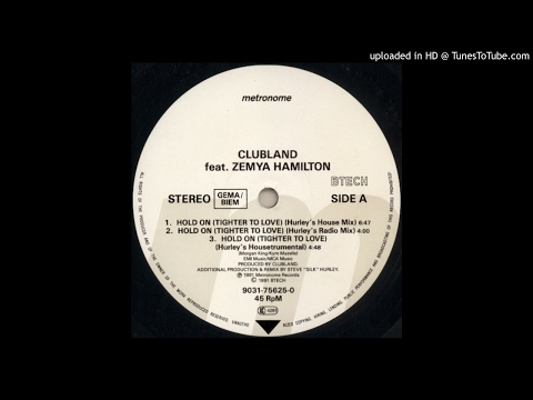 Clubland - Hold On (tighter to love) (Hurley's House Mix)