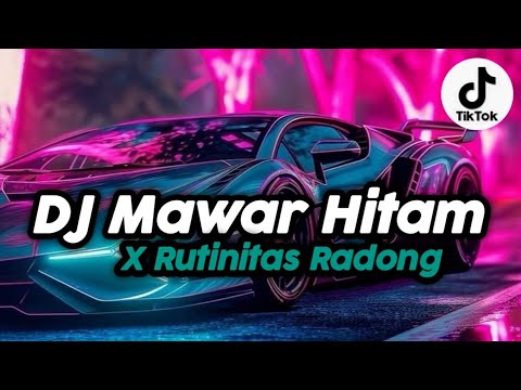 DJ MAWAR HITAM X RUTINITAS RADONG | DJ VIRAL FYP TIKTOK JEDAG JEDUG MENGKANE FULLBASS