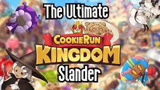 The Ultimate Cookie Run: Kingdom Slander