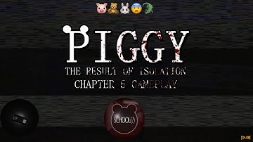 Piggy: The Result of Isolation - Chapter 5 Gameplay (with a bonus at the end) [ROBLOX]