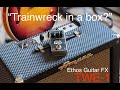 "Trainwreck in a box?" Ethos Guitar FX TWE-1
