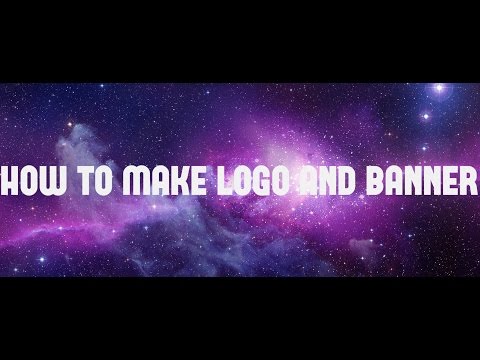 How To Make Logo And Banner როგორ გავაკეთოთ ლოგო და ბანერი Tutorial