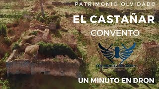 Convento del Castañar. Un minuto en dron