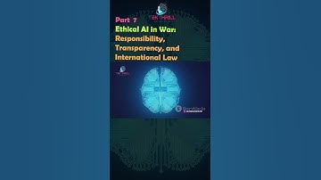 Ethical AI in War: Responsibility, Transparency, and International Law! Part 7 #ai #viral #trending
