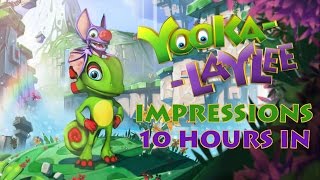 The Good and the Bad: Yooka-Laylee after 10 hours.