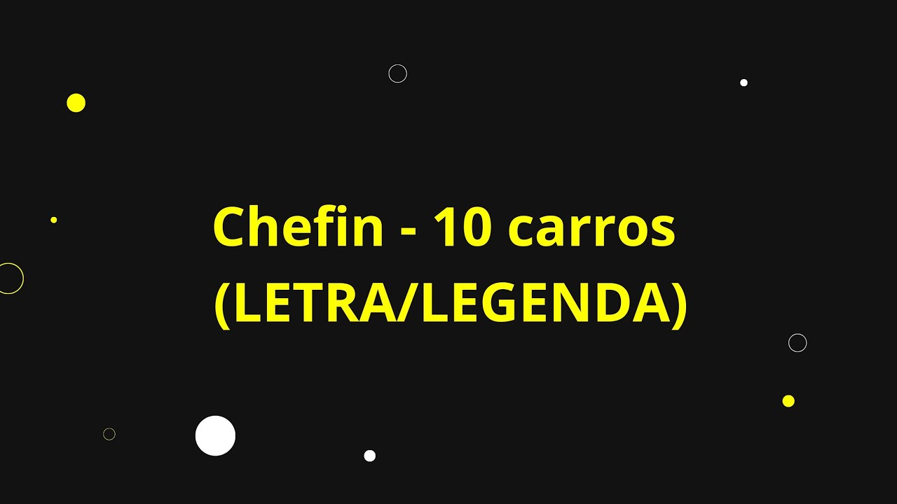 Chefin – 10 Carros Lyrics