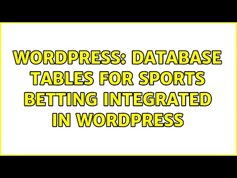Wordpress: Database tables for sports betting integrated in Wordpress