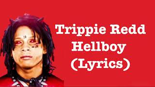 Trippie REDD - Hellboy [Lyrics]