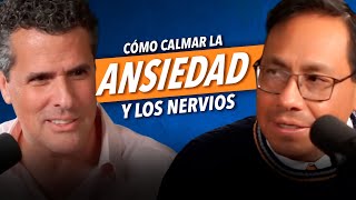 Cómo calmar la ansiedad y los nervios -  Dr. Eduardo Calixto con Marco Antonio Regil
