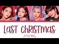 BLACKPINK 'Last Christmas' Lyrics (블랙핑크 Last Christmas 가사) (Color coded lyrics)