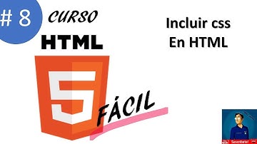 8. INCLUIR CSS (ESTILOS) INTERNOS Y EXTERNOS DENTRO DE HTML | Curso HTML 5 Fácil