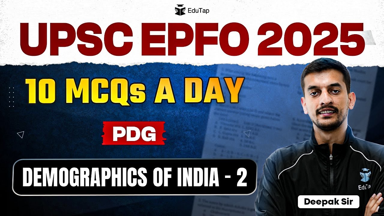 UPSC EPFO 2025 Classes | Population Development & Globalization | Demographics of India MCQs |EduTap