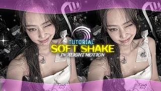 Soft shake tutorial in alight motion |Full tutorial Guide