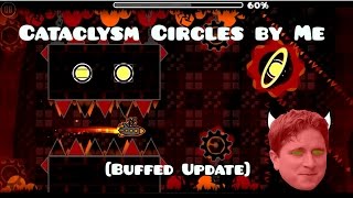 Cataclysm Circles by Me [Buffed Update] (Demon)