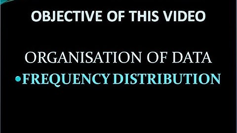 MPC006 UNIT 2 PART 3 What is Frequency distribution? what are the types of frequency distribution?