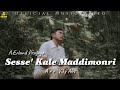 SESSE KALE MADDIMONRI | A.ERLAND PRAJAYA (Officia Music Video)