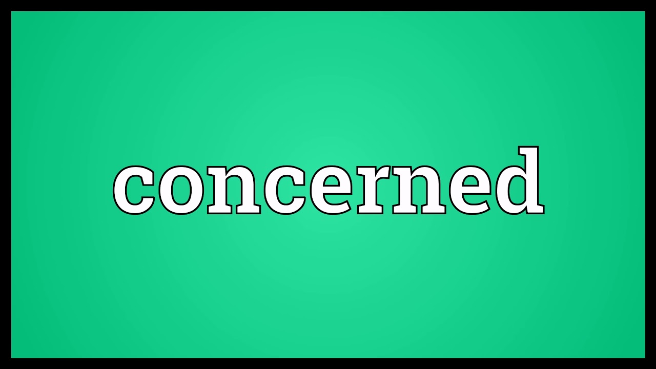 Concerned Meaning