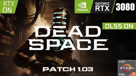 Dead Space Remake Patch 1.03 NO VRS - RTX 3080 Ray Tracing 1440p  DLSS Quality