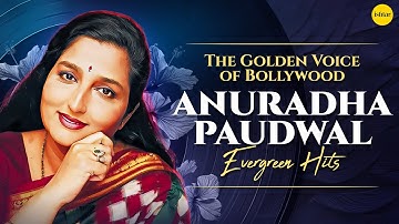 Thumbnail of Anuradha Paudwal Superhit Hindi Songs Jukebox | Evergreen Bollywood Classics | Audio Playlist 2025