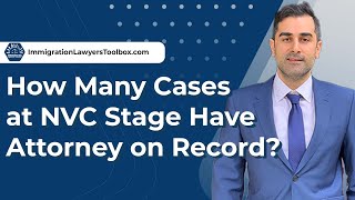 How Many Cases at NVC Stage Have Attorney on Record