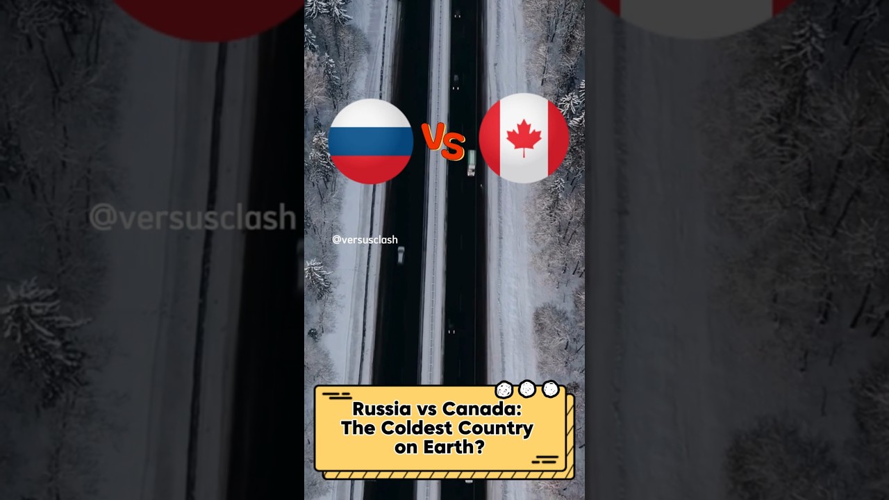 Russia vs Canada: The Coldest Country on Earth? 