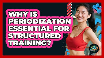 Why Is Periodization Essential For Structured Training? - High Energy Training Hub