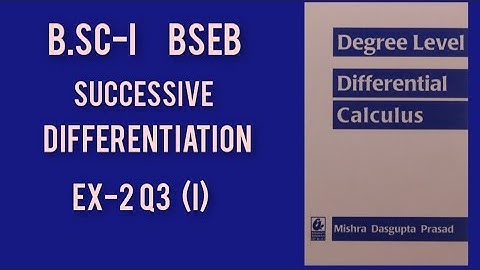 Bsc-1 Successive differentiation Differential Calculus Ex-2 Q3 (i) solution Das Gupta BSEB math