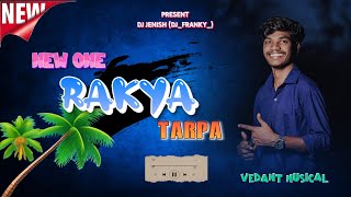 New One Rakya Tarpu 2026💥 /Keyboard Pleyar Rakya Music/ 🥁#DJ_JENISH_&DJ_FRANKY_DNH