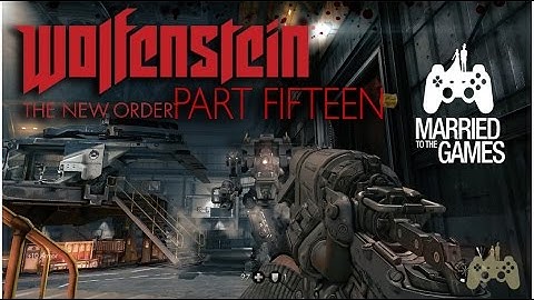 Wolfenstein: The New Order Walkthrough Gameplay Part 15 - Big Robot, No Ammo