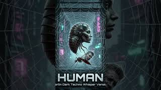 HUMAN BERLIN DARK TECHNO WHISPER VERSION RUHIGES WASSER Music for Meditation @Iryna Tykhonova -d8o