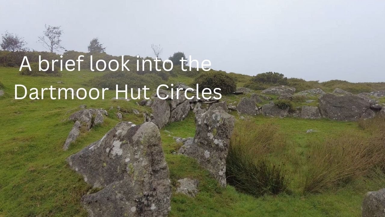A brief look into the Dartmoor Hut Circles
